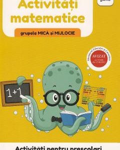 Activitati pentru prescolari. Activitati matematice pentru grupele mica si mijlocie