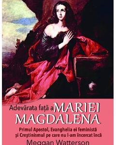 Adevarata fata a Mariei Magdalena - Meggan Watterson