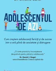 Adolescentul de azi - Christine Carter