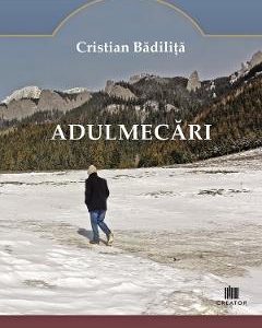 Adulmecari - Cristian Badilita