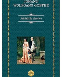 Afinitatile elective - Johann Wolfgang Goethe