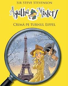 Agatha Mistery: Crima pe turnul Eiffel - Sir Steve Stevenson