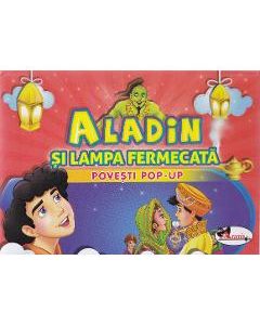 Aladin si lampa fermecata - Povesti Pop-up