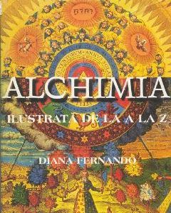 Alchimia ilustrata de la A La Z - Diana Fernando