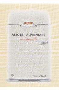 Alegeri alimentare neinspirate - Marco Pizzuti, Stiinta Si Tehnica