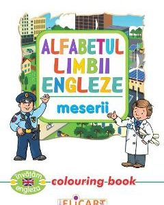 Alfabetul limbii engleze: Meserii (Colouring Book)