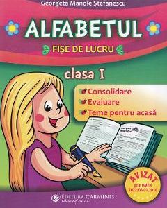 Alfabetul. Fise de lucru - Clasa 1 - Georgeta Manole Stefanescu