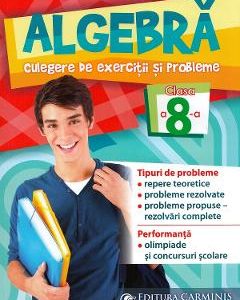 Algebra. Culegere de exercitii si probleme - Clasa 8 - Nicolae Ivaschescu