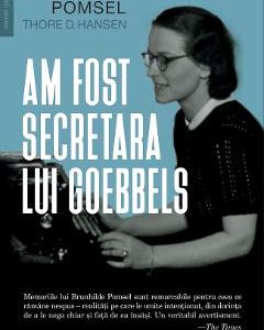Am fost secretara lui Goebbels - Brunhilde Pomsel