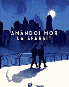 Amandoi mor la sfarsit - Adam Silvera