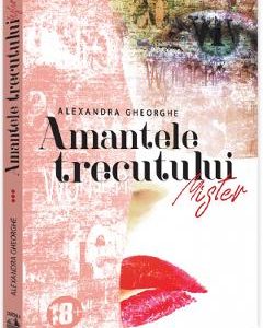 Amantele trecutului. Vol.3: Mister - Alexandra Gheorghe
