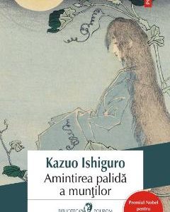 Amintirea palida a muntilor - Kazuo Ishiguro