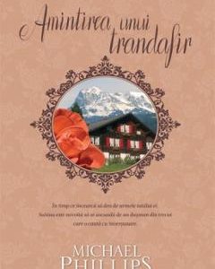 Amintirea unui trandafir - Michael Phillips