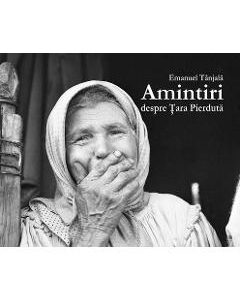 Amintiri despre Tara Pierduta - Emanuel Tanjala