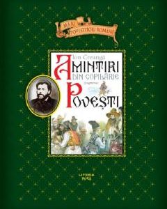 Amintiri din copilarie. Povesti. Fragmente - Ion Creanga