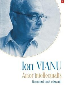 Amor intellectualis - Ion Vianu