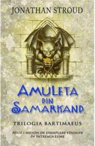 Amuleta din Samarkand. Trilogia Bartimaeus. Vol.1 - Jonathan Stroud, Carti Pentru Copii