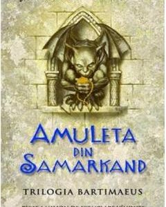Amuleta din Samarkand. Trilogia Bartimaeus. Vol.1 - Jonathan Stroud