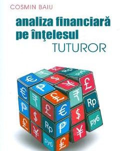 Analiza financiara pe intelesul tuturor - Cosmin Baiu