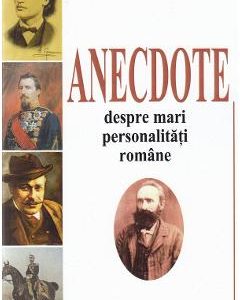 Anecdote despre mari personalitati romane - D. Teleor