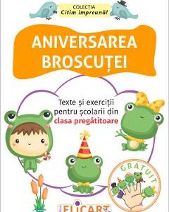 Aniversarea broscutei. Texte si exercitii pentru scolarii din clasa pregatitoare