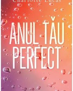 Anul tau perfect - Charlotte Lucas