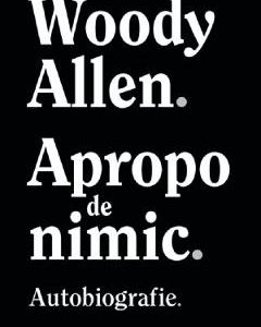 Apropo de nimic - Woody Allen