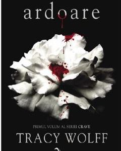 Ardoare Seria Crave Vol.1 - Tracy Wolff