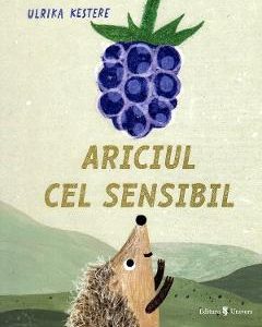 Ariciul cel sensibil - Ulrika Kestere
