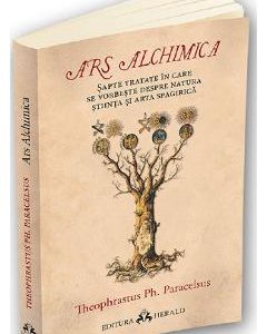 Ars Alchimica. Sapte tratate in care se vorbeste despre Natura