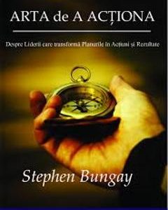 Arta De A Actiona - Stephen Bungay