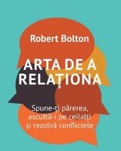 Arta de a relationa - Robert Bolton