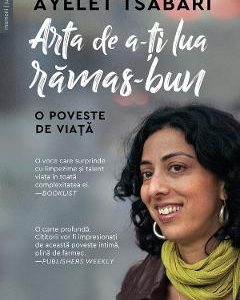 Arta de a-ti lua ramas-bun - Ayelet Tsabari
