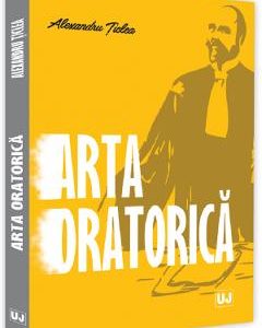 Arta oratorica - Alexandru Ticlea