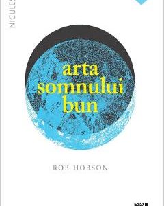 Arta somnului bun - Rob Hobson
