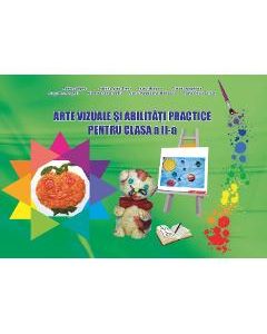 Arte vizuale si abilitati practice - Clasa 2 - Adina Grigore