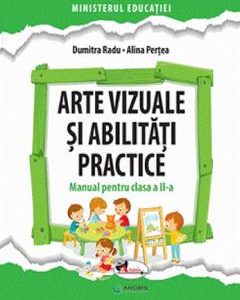 Arte vizuale si abilitati practice - Clasa 2 - Manual - Dumitra Radu