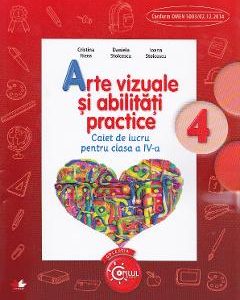 Arte vizuale si abilitati practice - Clasa 4 - Caiet - Cristina Rizea