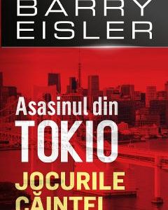 Asasinul din Tokio. Jocurile Caintei - Barry Eisler
