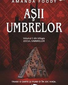 Asii umbrelor Vol.1 - Amanda Foody