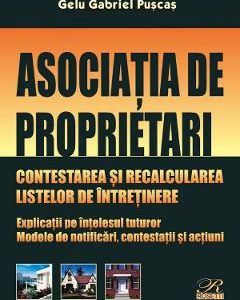 Asociatia de proprietari. Contestarea si recalcularea listelor de intretinere - Gelu Gabriel Puscas