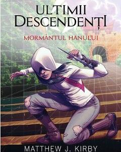Assassin's Creed. Ultimii descendenti - Matthew J. Kirby