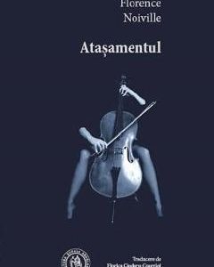 Atasamentul - Florence Noiville