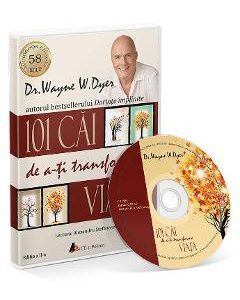 Audiobook. 101 cai de a-ti transforma viata - Wayne W. Dyer