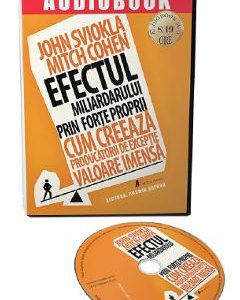 Audiobook. Efectul miliardului prin forte proprii - John Sviokla