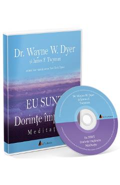 Audiobook. Eu Sunt. Dorinte implinite: Meditatie - Dr. Wayne E. Dyer
