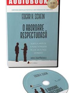 Audiobook. O abordare respectuoasa - Edgar H. Schein
