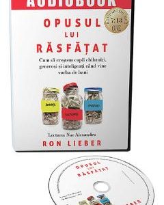 Audiobook. Opusul lui rasfat - Ron Lieber