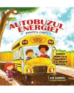 Autobuzul energiei pentru copii - Jon Gordon