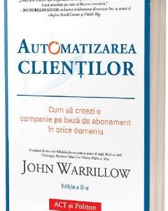 Automatizarea clientilor - John Warrillow